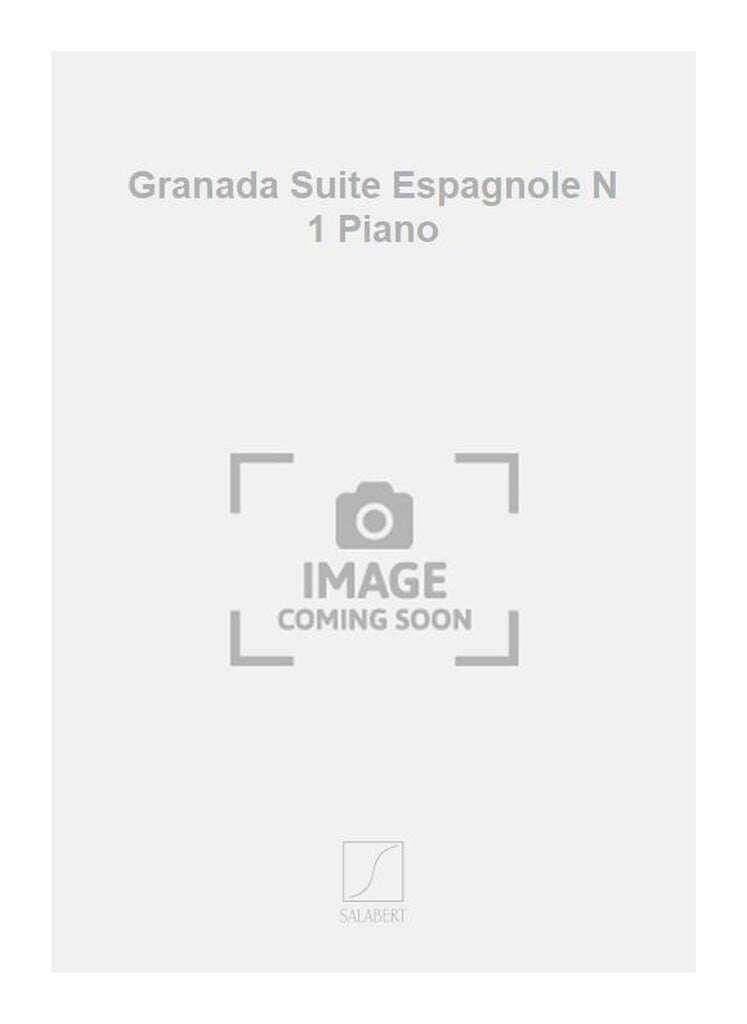 Granada Suite Espagnole N 1 Piano